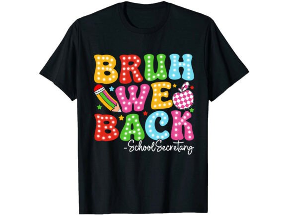 Bruh We Back School Funny SVG T-Shirt