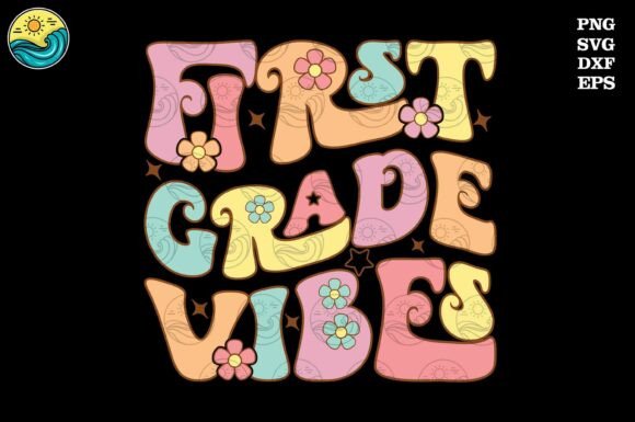 First Grade Vibes Retro SVG: A Playful Design for Back-to-School Creatives