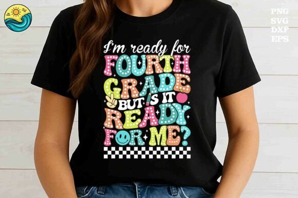 Fourth Grade Ready Quote SVG and School SVG: A Practical Guide for Back-to-School Projects