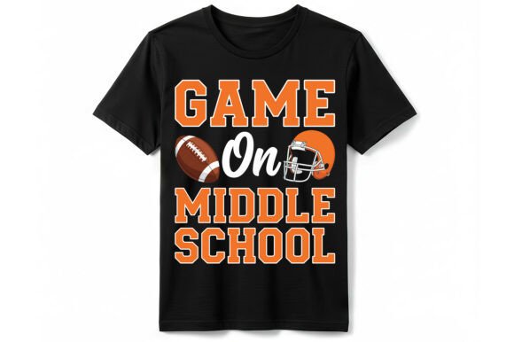 Game on Middle School Football T-Shirt: Integrating School Spirit into Your Back-to-School Workflow