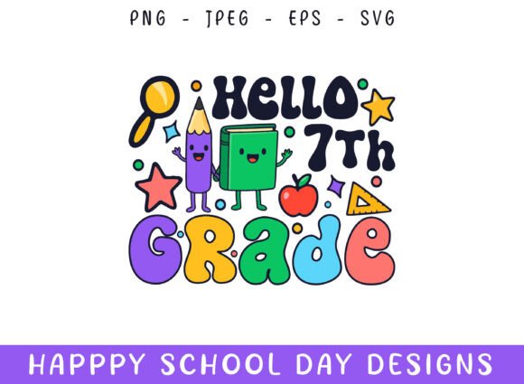 Hello Seventh Grade Kindergarten School: The Ultimate First Day of School SVG Collection