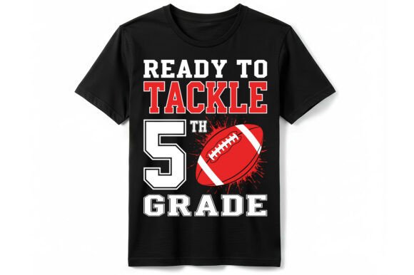 Ready to Tackle 5th Grade T-Shirt: Empowering the Young Athlete